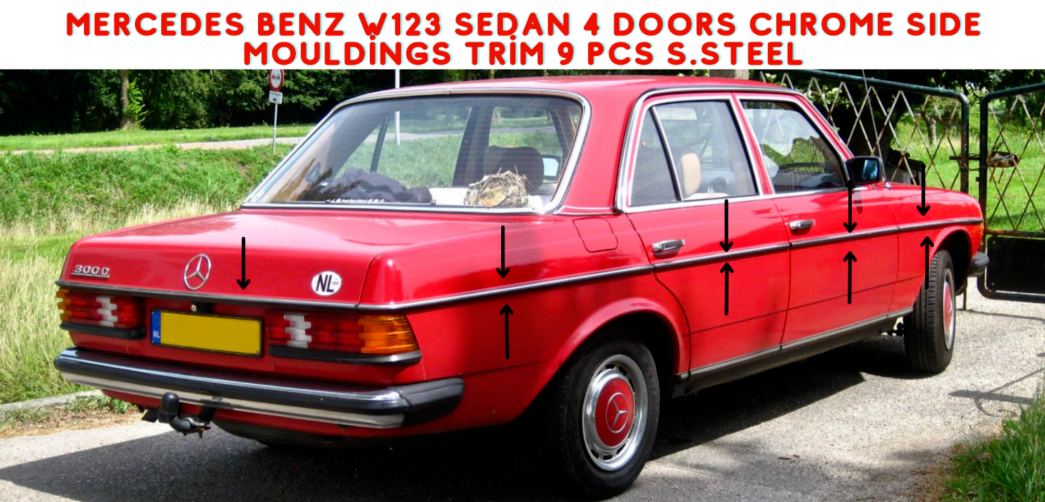 Mercedes Benz W123 Sedan 4 Doors CHROME SIDE Mouldings Trim 9 PCS S.STEEL